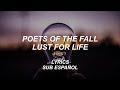 Poets Of The Fall - Lust For Life | Lyrics | Sub Español