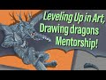 How I Leveled up in a Dragon drawing Mentorship!