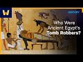 Who Were Ancient Egypt's Tomb Robbers? | The Real Ancient Egypt