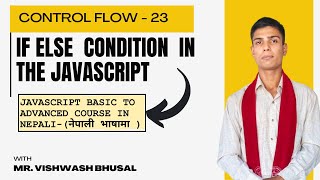 23 - If Else Condition in JavaScript || JavaScript Basic to Advanced Course in Nepali ||