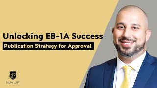 Unlocking Eb1A Success: Publication Strategy for Approval