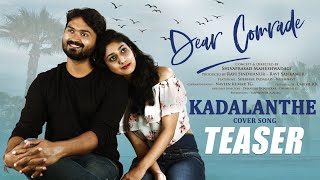 Kadalanthe Cover Song - Teaser | Dear Comrade Kannada | Shekhar Padagad, Vaishnavi | Shivaprasad