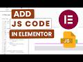 How To Add JS Code in Elementor | EASY Guide