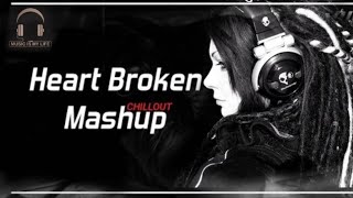 Heart Broken Chillout Mashup 2020 | Morning Mashup | Armaan Malik
