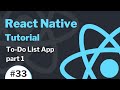 React Native Tutorial #33 - To-Do List App part 1