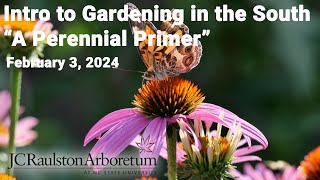 Intro to Gardening in the South - A Perennial Primer - Doug Ruhren