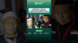 Merinding, 8 Jemaah Bercita-Cita Meninggal di Mekkah dan Benar Kejadian #Shorts