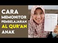 Cara Memonitor dan Mengevaluasi Perkembangan Bacaan dan Hafalan Al Qur'an Anak