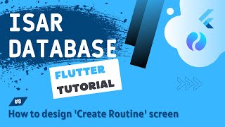 Isar Database Tutorial #8 - Designing 'create routine' Screen