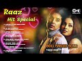 raaz movie all songs audio jukebox dino morea bipasha basu blockbuster hindi songs