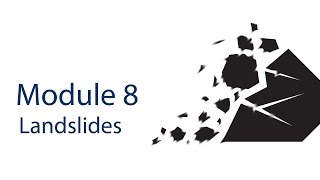 Module 8 - Landslide Disasters