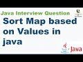 Sort Map based on Values in java || Sorting based on Map values in Java