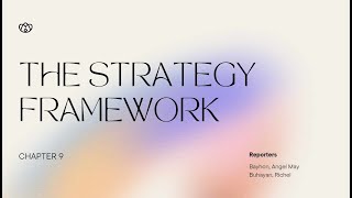 Chapter 9: Strategy Framework