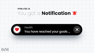 Create a Notification using HTML CSS and JS