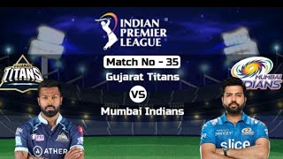 Gujarat Titans vs Mumbai Indians Full Highlights Video, GT VS MI IPL Match No-35
