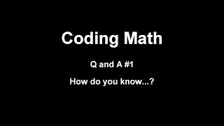 Coding Math: Q and A #1