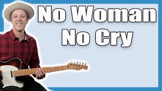 No Woman No Cry Guitar Lesson - Bob Marley (MOST ACCURATE)