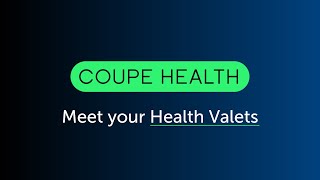 Meet your Coupe Health Valets