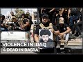 Latest outbreak of violence in Iraqi city of Basra leaves 4 dead