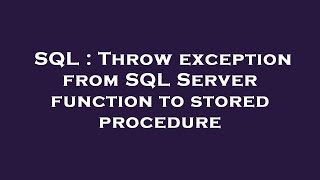 SQL : Throw exception from SQL Server function to stored procedure