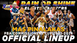 PBA UPDATE RAIN OR SHINE ELASTO PAINTERS OFFICIAL LINEUP | COMMISSIONERS CUP 2023