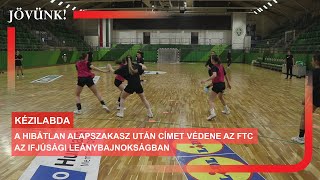 A hibátlan alapszakasz után címet védene az FTC az ifjúsági leánybajnokságban 🏐 KÉZILABDA