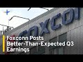 Foxconn Posts Better-Than-Expected Q3 Earnings ｜TaiwanPlus News