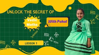 Vedic Maths Tricks for Fast Calculation with Pahal | Chapter 1