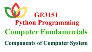 Components of Computer/ GE3151 Python Programming/ Unit-1