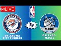 🔴LIVE : Oklahoma City Thunder vs Orlando Magic | NBA Basketball Live Play Play SCOREBOARD |