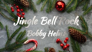Bobby Helms – Jingle Bell Rock (Lyrics)