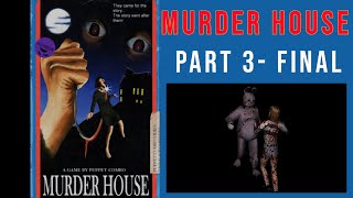 MURDERHOUSE PART 3 |FINALE |  BUNNY MAN THE FINAL BOSS | LOTS OF JUMPSCARES