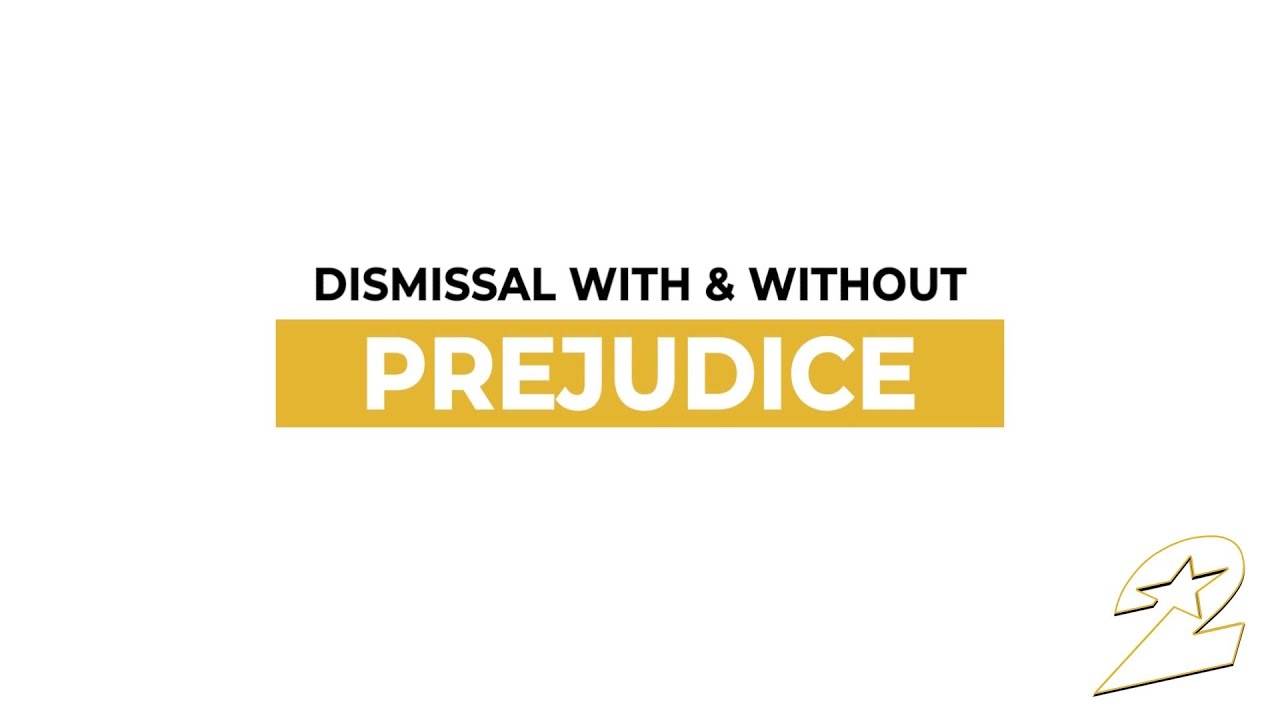 What Does Dismissal With And Without Prejudice Mean? - YouTube