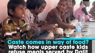 Caste comes in way of food? Watch how upper caste kids refuse meals served by Dalit  - ANI #News