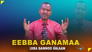 Eebba Ganamaa - Luba Qannoo Galaan Waliin/394