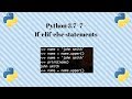 Python 3.7 - 7 - If-Else-Elif statements