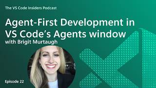 Agent-First Development Workflows in VS Code with Brigit Murtaugh