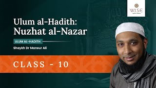 Class 10 - Ulum al-Hadith: Nuzhat al-Nazar - Dr Muhammad Mansur Ali