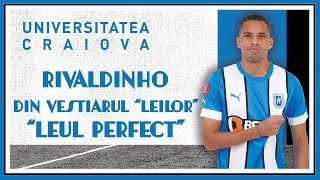 Rivaldinho - Din vestiarul leilor - “Leul Perfect”