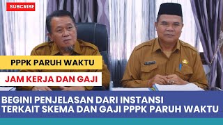 🔴BEGINI PENJELASAN INSTANSI TERKAIT SKEMA JAM KERJA DAN GAJI PPPK PARUH WAKTU