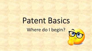 Patent Basics: Where do I begin?