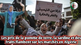 Les prix de la pomme de terre, la sardine et des fruits flambent sur les marchés en Algérie