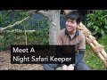 Meet A Night Safari Keeper