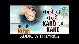 Ⓗ Kaho Na Kaho with Lyric | कहो न कहो के बोल | Amir Jamal