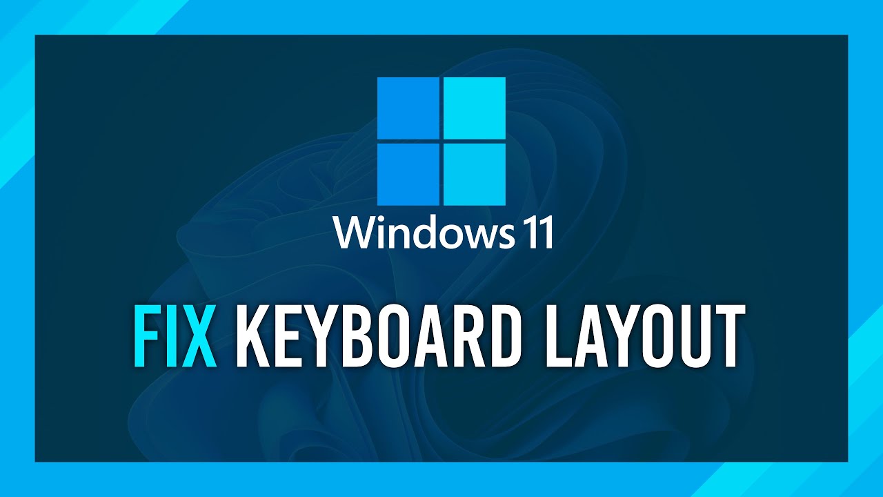 How To: Change Keyboard Layout | Windows 11 Guide | TroubleChute Hub