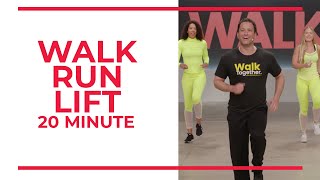 Walk Run Lift | 20 Minute Workout