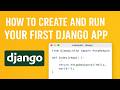 How to Create and Run Your First Django App