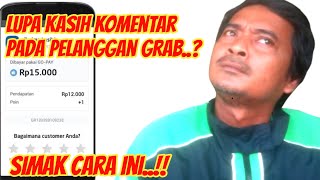 Cara Jika Lupa Memberikan Komentar Pada Penumpang Grab Bike | Tutorial Grab