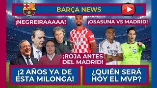 🔵🔴 ¡2 AÑOS YA DE LA MILONGA NEGREIRA! 🔴🔵 OSASUNA VS MADRID, ¿ QUIÉN SERÁ EL MVP? 🚨 ROJA A Y. HERRERA