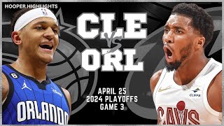 Cleveland Cavaliers vs Orlando Magic  Game 3 Highlights | Apr 25 | 2024 NBA Play